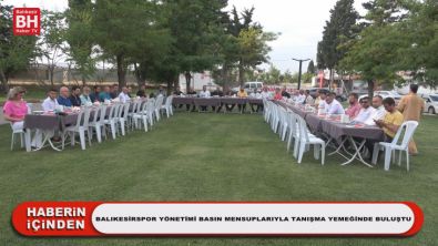 Balıkesirspor Yönetimi Basın Mensuplarıyla Tanışma Yemeğinde Buluştu